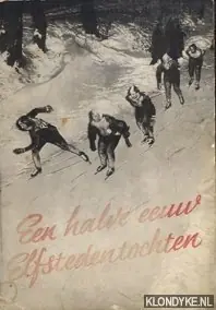 Weekendaanbieding Een halve eeuw elfstedentocht - Schoustra, Fenno L.