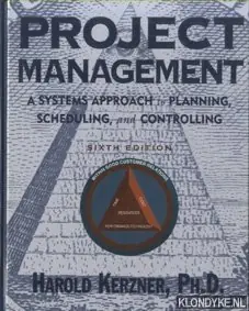Premium Project Management. A Systems Approach to Planning, Scheduling, and Controlling - Sixth edition - Kerzner, Harold
