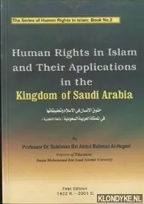 Human Rights in Islam and Their Applications in the Kingdom of Saudi Arabia - Al-Hageel, Professor Dr. Suleiman Bin Abdul Rahman Betaalbaar