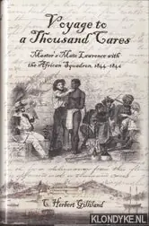Lage Kosten Voyage to a thousand cares: master's mate Lawrence with the African Squadron, 1844-1846 - Gilliland, C.H.