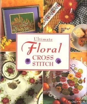 Ultimate Floral Cross Stitch - Alford, Jane Express Levering