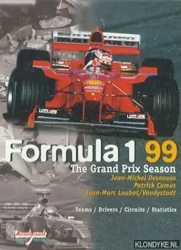 Beperkt Aanbod Formula 1 99. The Grand Prix Season - Desnoues, Jean-Michel, Camus, Patrick & Loubat, Jean-Marc