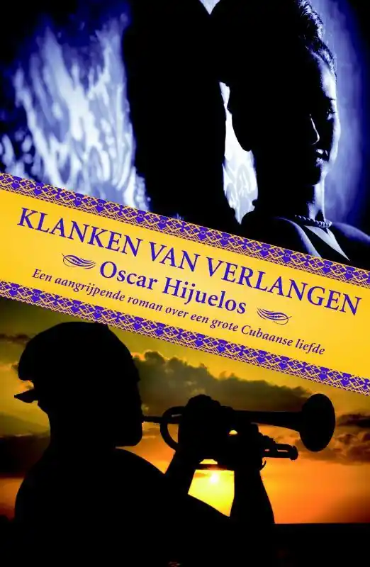 Klanken van verlangen - Oscar Hijuelos Gereduceerde Prijs