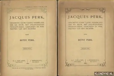 Jacques Perk, geschetst voor 't jong Nederland der XXe eeuw, met onuitgegeven prozastukken, gedichten en portretten van den dichter. Twee delen - Perk, Betsy Uitverkoop