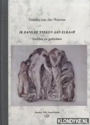 Ik dans de steken aan elkaar - Geeske van der Hoeven Direct Beschikbaar