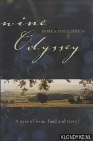 Wine Odyssey. A Year of Wine, Food and Travel - James Halliday Beperkte Voorraad