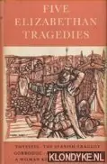 Five Elizabethan Tragedies - McIlwraith, A.K. Nieuw