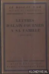 Gereduceerde Prijs Lettres d'Alain-Fournier a sa famille (1905-1914) - Alain Fournier
