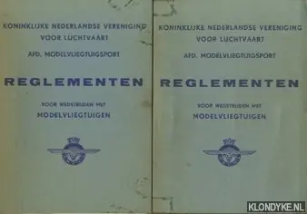 Superprijs KNVvL afd. Modelvliegtuigsport. Reglementen voor wedstrijden met modelvliegtuigen - Diverse auteurs