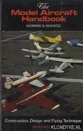 Hoge Kwaliteit The Model Aircraft Handbook. Construction, Design and Flying Technique - McEntee, Howard G.