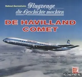 Flugzeuge die Geschichte machten, De Havilland Comet - Gerresheim, Helmut Meest Verkocht