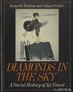 Direct Verzonden Diamonds in the Sky. A Social History of Air Travel - Hudson, Kenneth & Julian Pettife