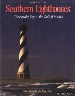 Alleen Vandaag Southern lighthouses: Chesapeake Bay to the Gulf of Mexico - Roberts, Bruce