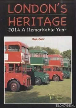 London's Heritage. 2014 A Remarkable Year - Carr, Ken Flitsaanbieding