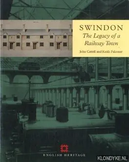 Swindon. The legacy of a railway train - Cattell, John & Keith Falconer Merkproduct