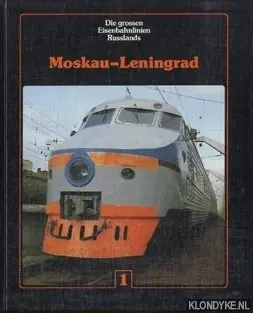Gereduceerde Prijs Die großen Eisenbahnlinien Russlands. Moskau - Leningrad - Rodowski, A. B.& Sawoskin, A. N. & Gutin, T.P.
