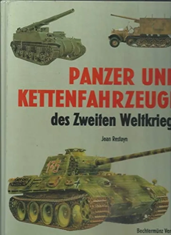 Laatste Versie Panzer und Kettenfahrzeuge des Zweiten Weltkriegs - Restayn, Jean