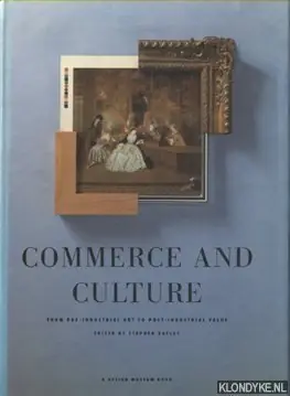 Commerce and Culture. From Pre-Industrial Art to Post-Industrial Value - Stephen Bayley Lage Kosten