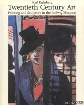 Superprijs Twentieth Century Art. Painting and Sculpture in the Ludwig Museum - Ruhrberg, Karl
