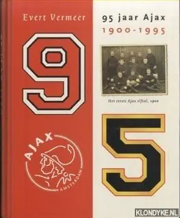 95 jaar Ajax - E. Vermeer Lage Prijs