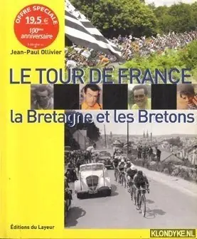 Ollivier, Jean-Paul - Le Tour de France. La Bretagne et les Bretons Fabrieksprijs