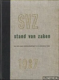 Laatste Kans SVZ Stand van zaken. Een halve eeuw arbeidsverhoudingen in de Rotterdamse haven 1957. Gedenk bij het vijftigjarig bestaan der Scheepvaart Vereeniging Zuid. 20 September 1957 - Teychiné Stakenburg, A.J. (verantwoording)