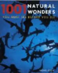 1001 Natural Wonders: You Must See Before You Die - Michael Bright Beperkt Aanbod