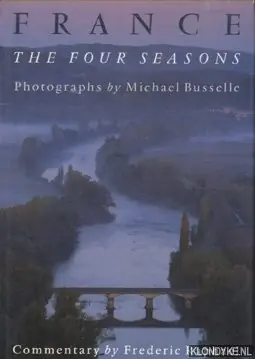 Aanbieding France. The Four Seasons - Busselle, Michael & Frederic Raphael