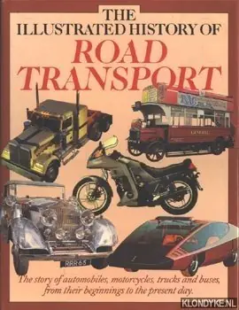 Actieprijs The illustrated history of Road Transport - Burgess-Wise, David & Miller, Denis & Tragatsch, Erwin