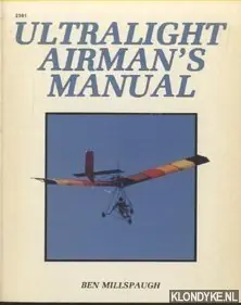 Tijdelijk Beschikbaar Ultralight Airman's Manual - Millspaugh, Ben
