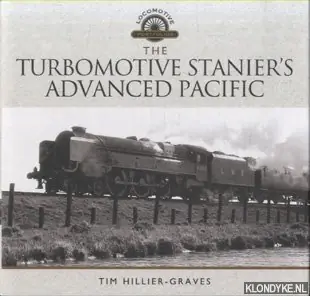 The Turbomotive, Staniers Advanced Pacific - Hillier-Gravesm, Tim Koopje