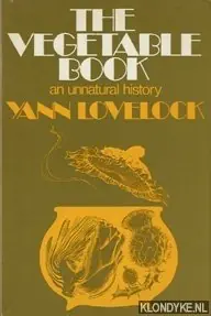 The vegetable book, an unnatural history - Lovelock, Yann Laatste Kans