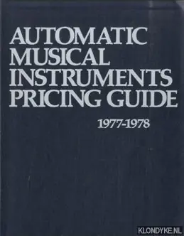 Automatic Musical Instruments Pricing Guide 1977-1978 - Edgerton, William H. (compiled by) Veilige Betaling