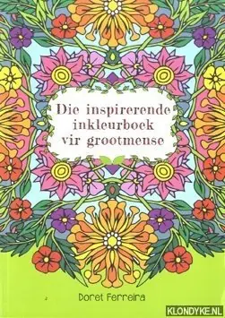 Alleen Vandaag Die inspirerende inkleurboek vir grootmense - Ferreira, Doret