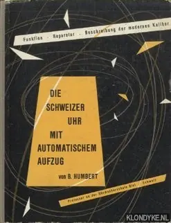 Die Schweizer Uhr mit automatischem Aufzug - Humbert, B. Express Levering