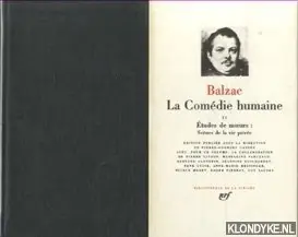La Comédie humaine II: Etudes de moeurs: scenes de la vie privee - Honoré de Balzac Uitverkoop