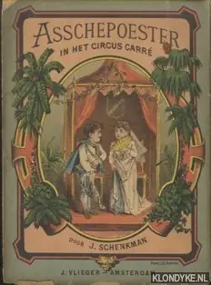 Asschepoester in het circus Carre - Schenkman, J. Hoge Kwaliteit