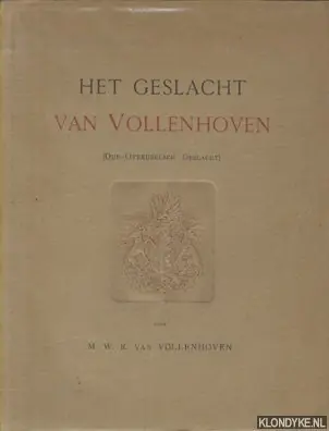 Het geslacht van Vollenhoven (Oud-Overijsselsch Geslacht) - Vollenhoven, M.W.R. van Speciale Aanbieding