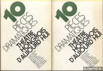 10 pieces dramatiques theatre hongrois d'aujourd'hui: Electre, mon amour; Le carnaval romain; Le demenagement; Le favori; Le Bosendorfer; Galilee; Une grande famille; L'hote; Simeon Stylite; Incident technique (2 tomes) - Gyurko, L. & M. Hubay & E. Illes & F. Karinthy & L. Nemeth & I. Orkeny & G. Paskandi & I. Sarkadi & K. Szakonyi Gratis Retour