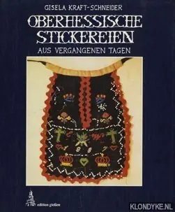 Snelle Levering Oberhessische Stickereien aus vergangenen Tagen - Kraft-Schneider, Gisela