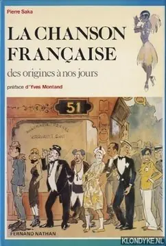 Bestel Nu La chanson Française, des origines à nos jours - Saka, Pierre