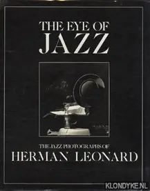 The Eye of Jazz: The Jazz Photographs of Herman Leonard - Carles, Phillipe & Paudras, Francis Laatste Kans