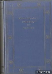 Speciale Aanbieding The Development of the Italian Schools of Painting. Volume 18: The Renaissance Painters of Venice - part II - Marle, Raimond van