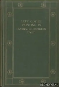 The Development of the Italian Schools of Painting. Volume 8: Gentile, Pisanello and Late Gothic Painting in Central and South Italy - Marle, Raimond van Snelle Levering