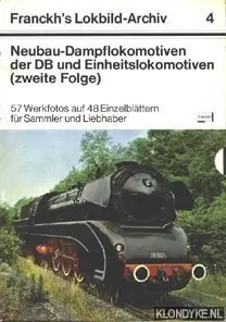 Snelle Levering Franckh's Lokbild Archiv 4: Neubau-Dampflokomotiven der DB und Einheitslokomotiven (zweite Folge). 57 Werkfotos auf 48 Einzelblättern für sammler und Liebhaber - Diverse auteurs