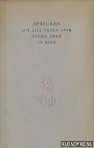 Beperkt Aanbod Spreuken uit alle tijden over papier, druk en boek - Diverse auteurs