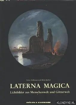 Laterna Magica. Lichtbilder aus Menschenwelt und Götterwelt - Hoffmann, Detlev & Junker, Almut Direct Verzonden