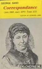 Correspondance (Juin 1868 - mars 1870) Tome XXI - George Sand Koopje