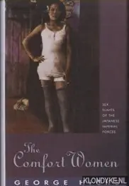 The Comfort Women. Sex Slaves of the Japanese Imperial Forces - Hicks, George Lage Kosten