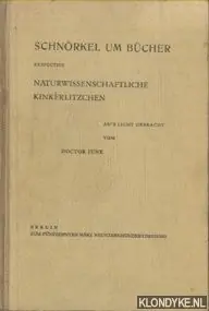 Schnorkel um Bucher. Respective. Naturwissenschaftliche Kinkerlitzchen - Junk, Doctor (An's Licht gebracht vom) Dagaanbieding